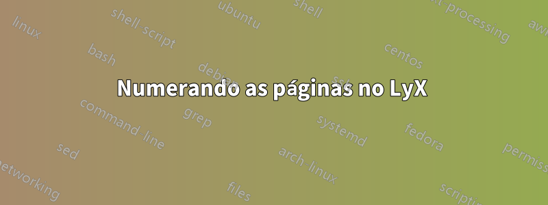 Numerando as páginas no LyX