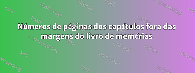 Números de páginas dos capítulos fora das margens do livro de memórias