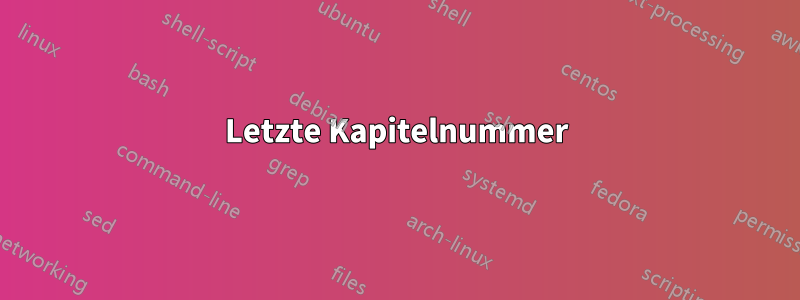 Letzte Kapitelnummer