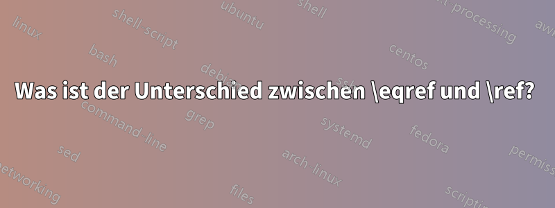 Was ist der Unterschied zwischen \eqref und \ref?