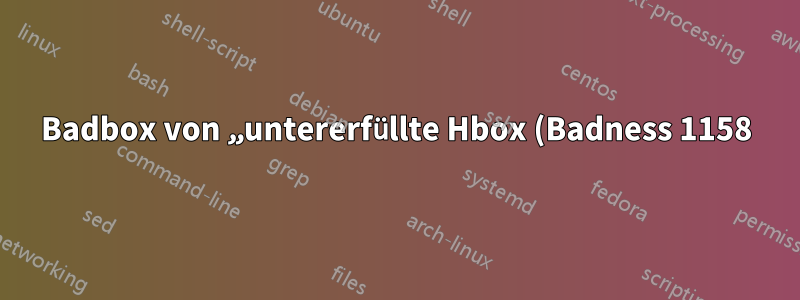 Badbox von „untererfüllte Hbox (Badness 1158)“