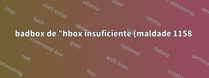 badbox de "hbox insuficiente (maldade 1158)"