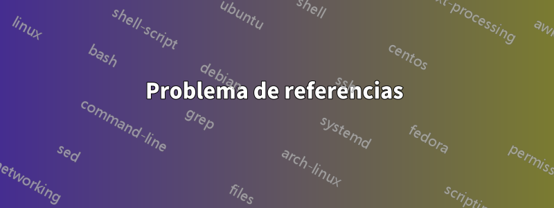 Problema de referencias