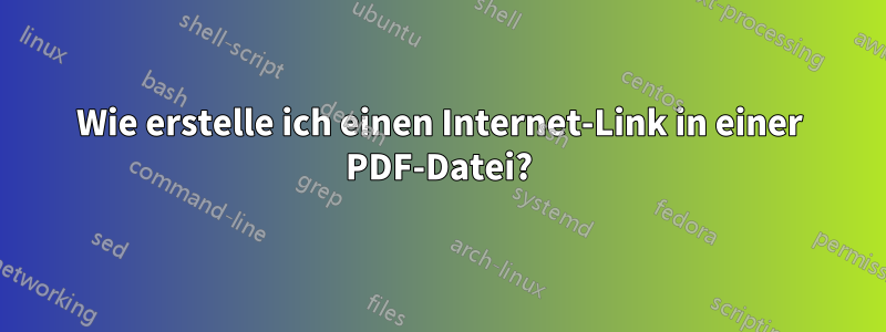 Wie erstelle ich einen Internet-Link in einer PDF-Datei?