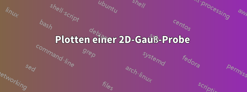 Plotten einer 2D-Gauß-Probe