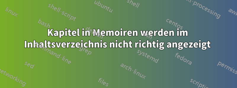 Kapitel in Memoiren werden im Inhaltsverzeichnis nicht richtig angezeigt