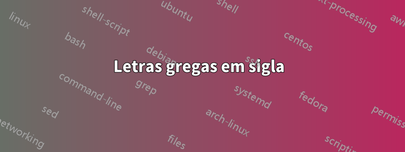 Letras gregas em sigla 