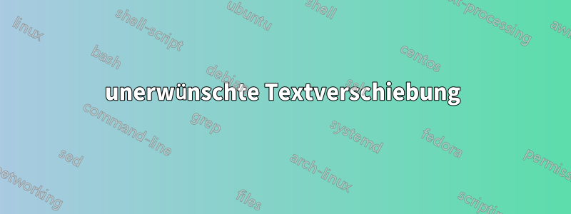 unerwünschte Textverschiebung