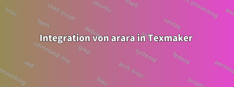 Integration von arara in Texmaker