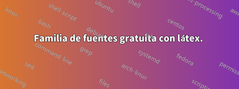 Familia de fuentes gratuita con látex.