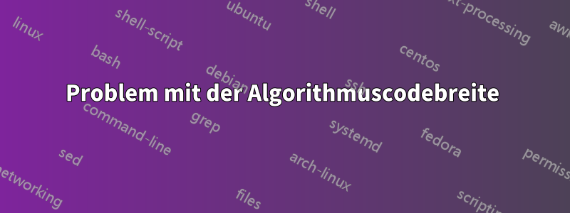 Problem mit der Algorithmuscodebreite