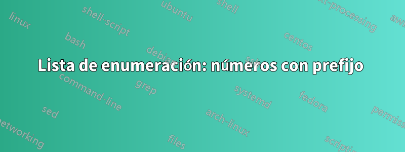 Lista de enumeración: números con prefijo