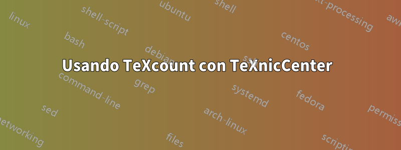 Usando TeXcount con TeXnicCenter 