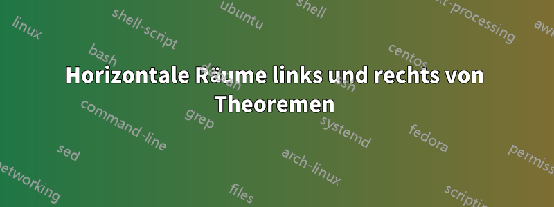 Horizontale Räume links und rechts von Theoremen