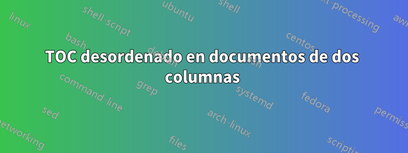 TOC desordenado en documentos de dos columnas