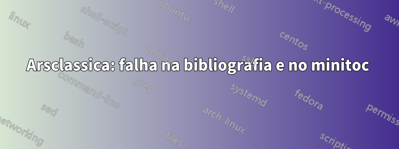 Arsclassica: falha na bibliografia e no minitoc