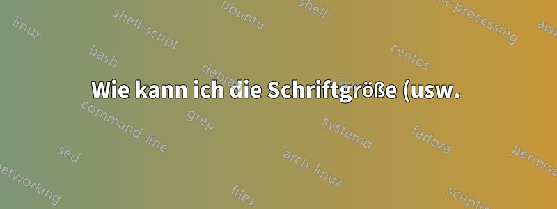 Wie kann ich die Schriftgröße (usw.) der Tabellennotizen von Threeparttable am besten ändern?