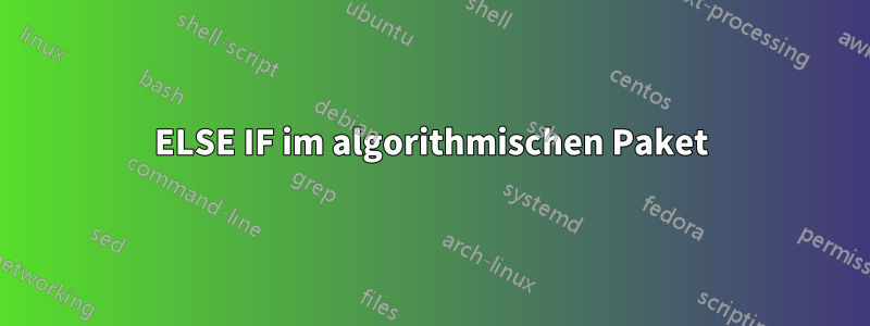 ELSE IF im algorithmischen Paket