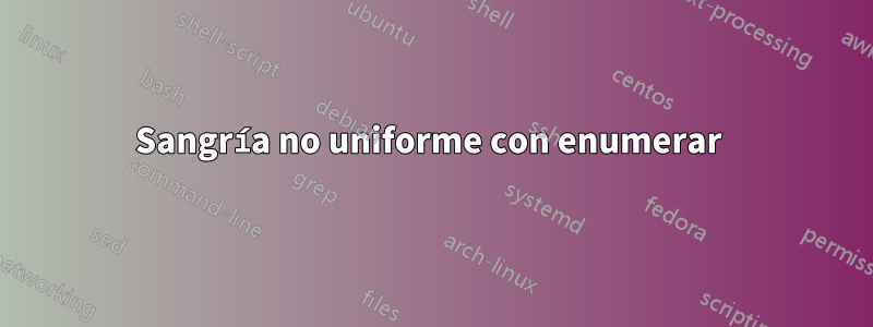 Sangría no uniforme con enumerar 