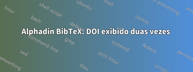 Alphadin BibTeX: DOI exibido duas vezes