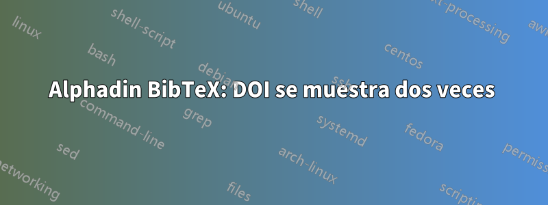 Alphadin BibTeX: DOI se muestra dos veces