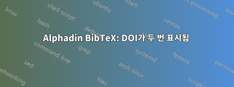 Alphadin BibTeX: DOI가 두 번 표시됨