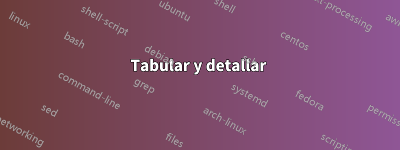 Tabular y detallar