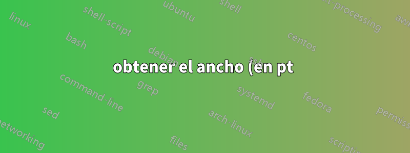 obtener el ancho (en pt) de un cuadro