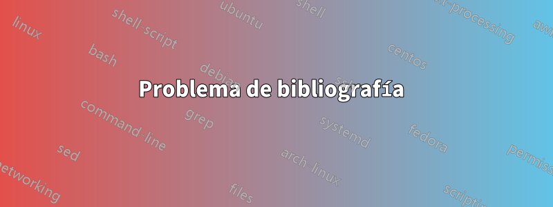 Problema de bibliografía