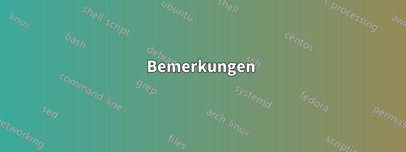 Bemerkungen