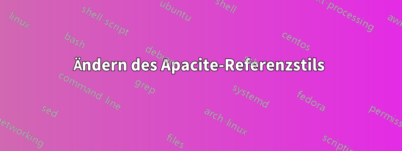 Ändern des Apacite-Referenzstils