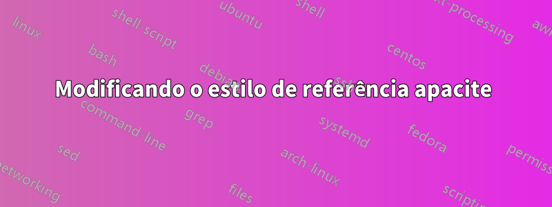 Modificando o estilo de referência apacite