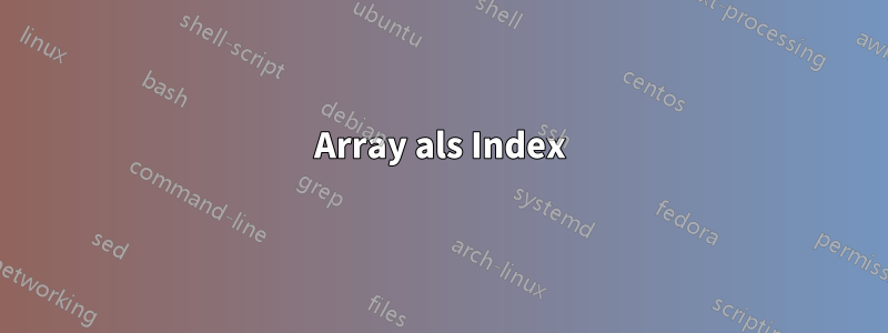 Array als Index