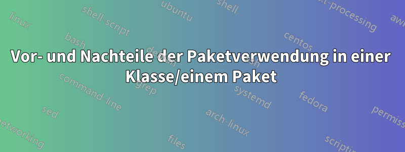 Vor- und Nachteile der Paketverwendung in einer Klasse/einem Paket