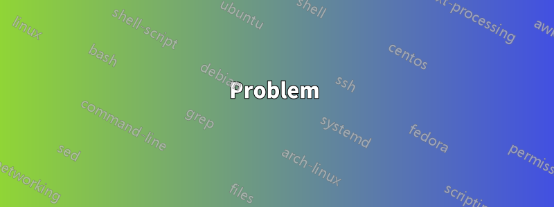 Problem