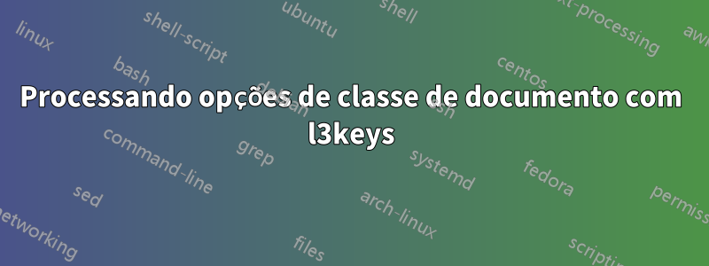 Processando opções de classe de documento com l3keys