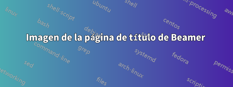 Imagen de la página de título de Beamer