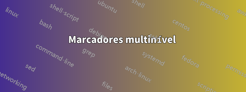Marcadores multinível