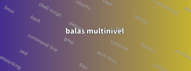 balas multinivel