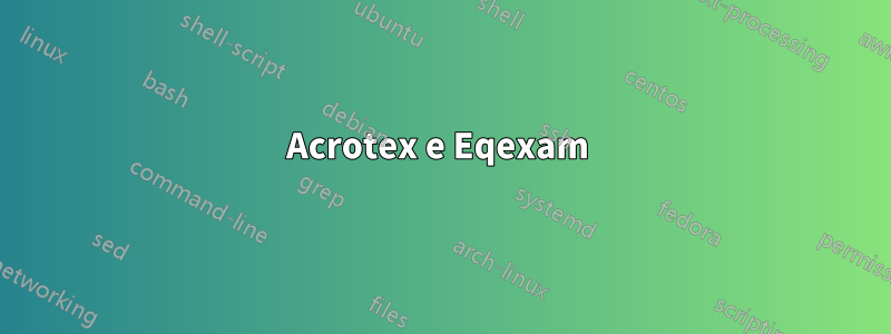 Acrotex e Eqexam 