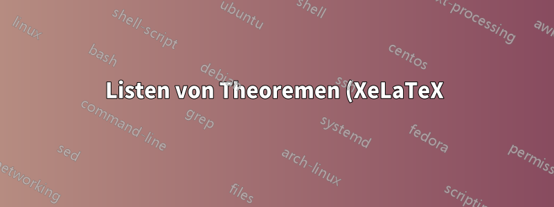 Listen von Theoremen (XeLaTeX)