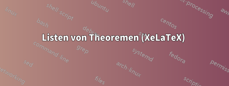 Listen von Theoremen (XeLaTeX)