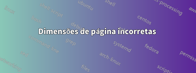 Dimensões de página incorretas