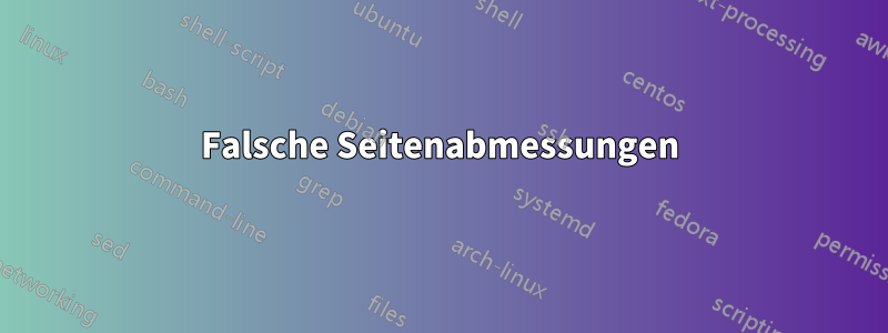 Falsche Seitenabmessungen