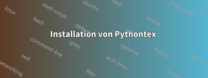 Installation von Pythontex