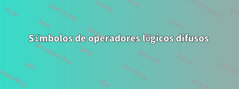 Símbolos de operadores lógicos difusos