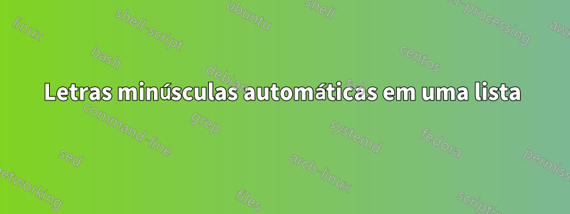 Letras minúsculas automáticas em uma lista