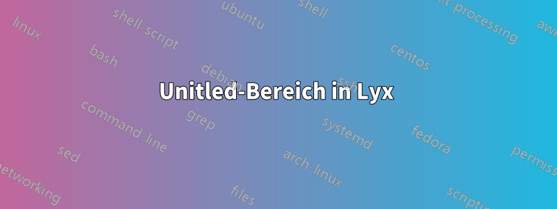 Unitled-Bereich in Lyx