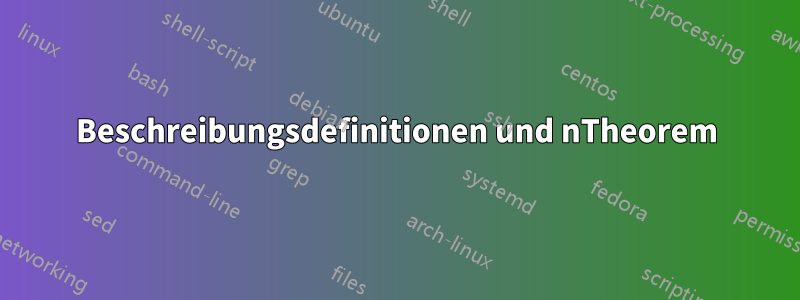 Beschreibungsdefinitionen und nTheorem