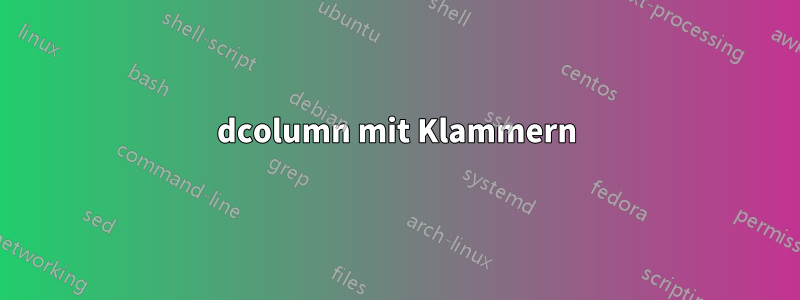 dcolumn mit Klammern